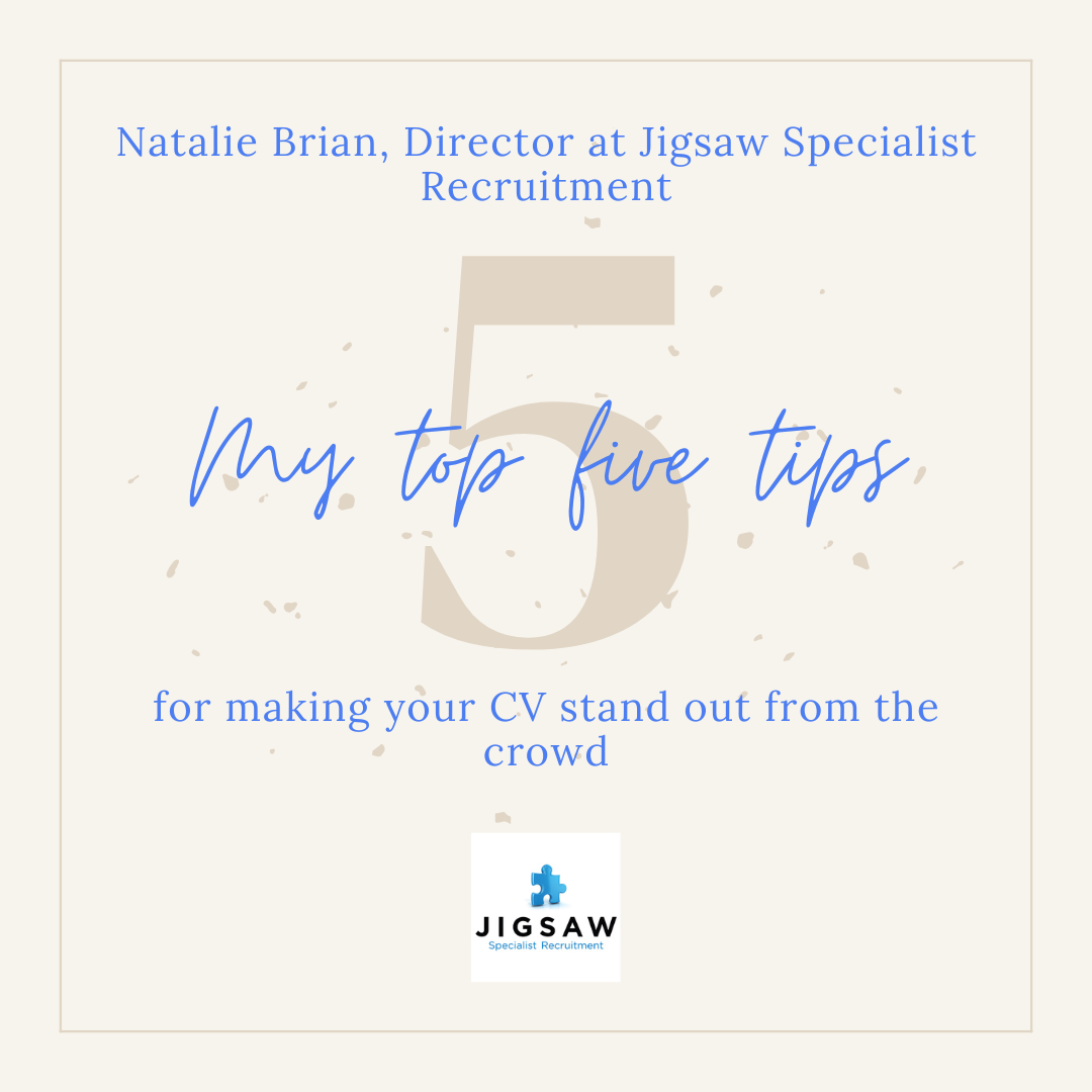 5 tips for job seekers to make your CV stand out by Jigsaw Director, Natalie Brian